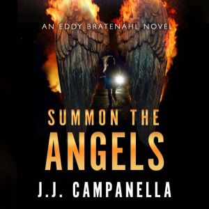 Summon the Angels, J.J. Campanella