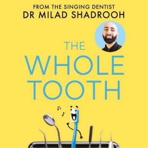 The Whole Tooth, Dr Milad Shadrooh