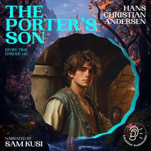 The Porters Son Story Time, Episode..., Hans Christian Andersen