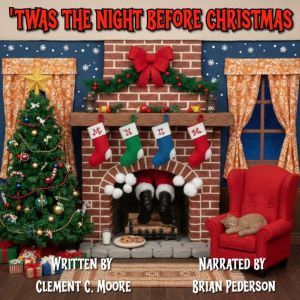 Twas the Night Before Christmas, Clement C. Moore