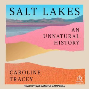 Salt Lakes, Caroline Tracey
