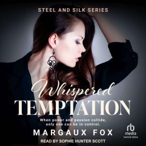 Whispered Temptation: When power and passion collide, only one can be in control.