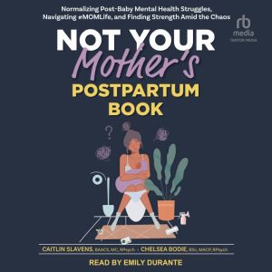 Not Your Mothers Postpartum Book, BSc. Bodie