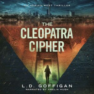 The Cleopatra Cipher: An Archaeological Thriller