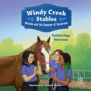 Windy Creek Stables Natalie and the ..., Kaitlyn Sage Patterson
