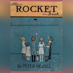 The Rocket Book, Peter Newell