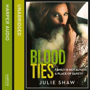 Blood Ties, Julie Shaw