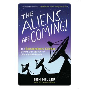 The Aliens Are Coming!, Ben Miller