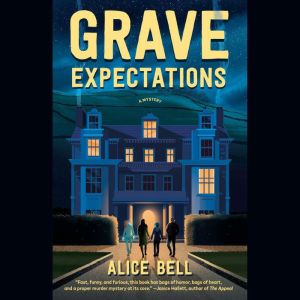 Grave Expectations, Alice Bell