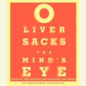 The Minds Eye, Oliver Sacks