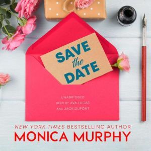 Save the Date, Monica Murphy