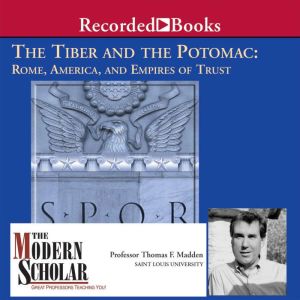 The Tiber and the Potomac: Rome, America, and Empires of Trust