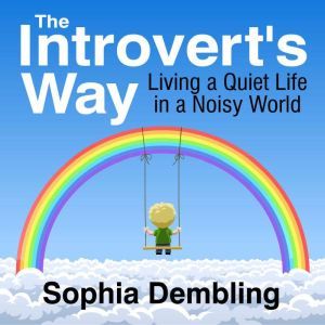 The Introverts Way, Sophia Dembling