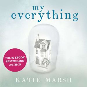 My Everything, Katie Marsh