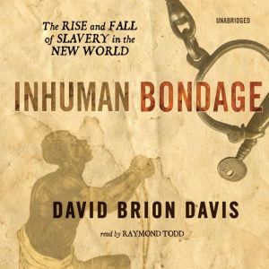 Inhuman Bondage, David Brion Davis