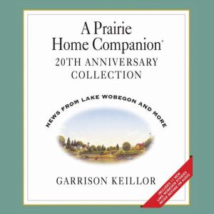 A Prairie Home Companion 20th Anniver..., Garrison Keillor