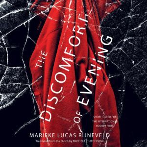 The Discomfort of Evening: A Novel, Marieke Lucas Rijneveld