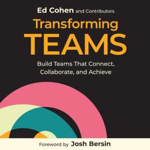 Transforming Teams, Ed Cohen
