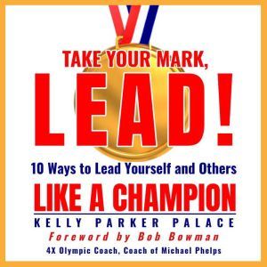 Take Your Mark, LEAD!, Kelly Parker Palace