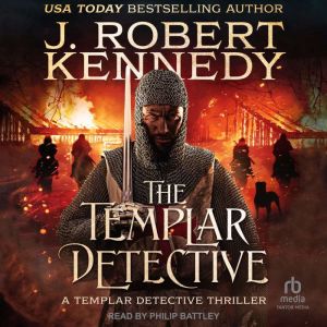 The Templar Detective, J. Robert Kennedy
