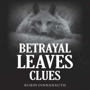 Betrayal Leaves Clues