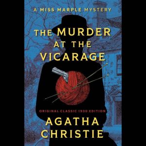 The Murder at the Vicarage: Original Classic 1930 Edition