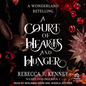 A Court of Hearts and Hunger, Rebecca F. Kenney