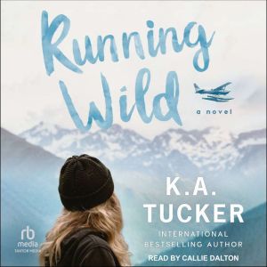 Running Wild, K. A. Tucker