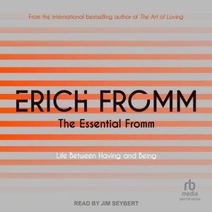 The Essential Fromm, Erich Fromm