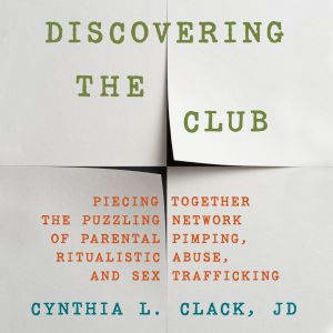 Discovering the Club, Cynthia L. Clack, JD