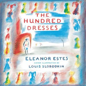 The Hundred Dresses, Eleanor Estes