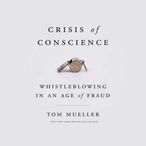 Crisis of Conscience, Tom Mueller
