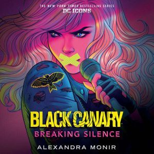 Black Canary Breaking Silence, Alexandra Monir
