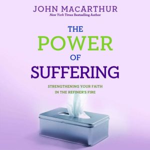 The Power of Suffering, John MacArthur