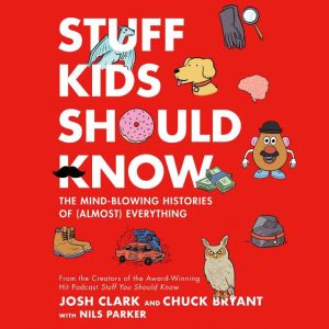 Stuff Kids Should Know, Chuck Bryant