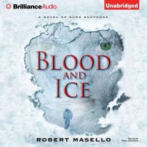 Blood and Ice, Robert Masello