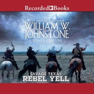 Rebel Yell, William W. Johnstone