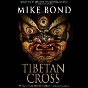 Tibetan Cross, Mike Bond