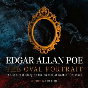 The Oval Portrait, Edgar Allan Poe