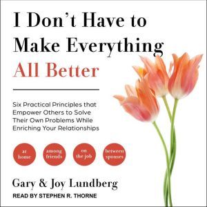 I Dont Have to Make Everything All B..., Gary Lundberg