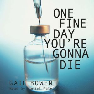 One Fine Day Youre Gonna Die, Gail Bowen