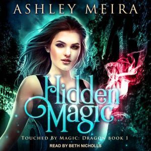 Hidden Magic, Ashley Meira