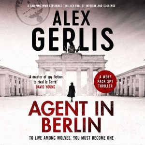 Agent in Berlin: 'A master of spy fiction to rival le Carre' David Young