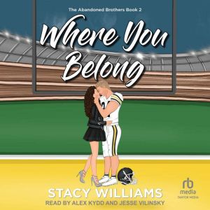 Where You Belong, Stacy Williams