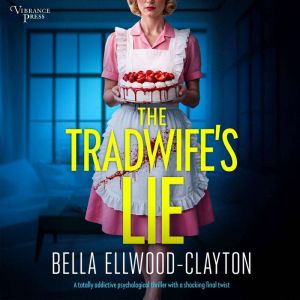 The Tradwifes Lie, Bella EllwoodClayton