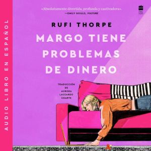 Margo tiene problemas de dinero: Margo's Got Money Troubles (Spanish edition)