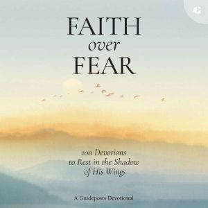 Faith over Fear, Guideposts