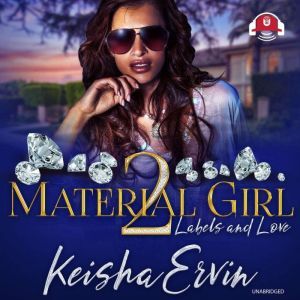 Material Girl 2, Keisha Ervin