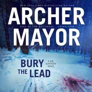 Bury the Lead, Archer Mayor