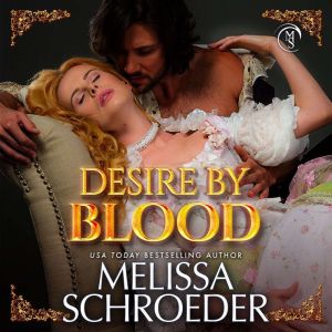 Desire by Blood, Melissa Schroeder